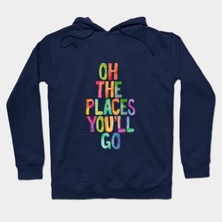 Oh The Places You'll Go Hoodie